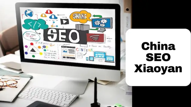 China SEO Xiaoyan-Boost your online Presence