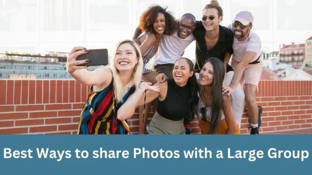 Best way to share photos with a Large Group of People